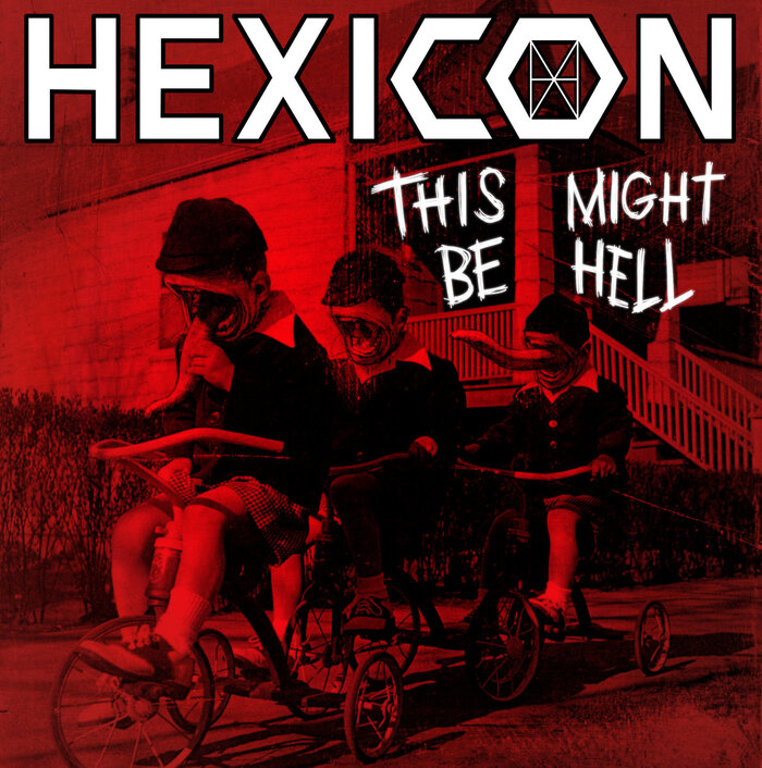 Hexicon – This Might Be Hell