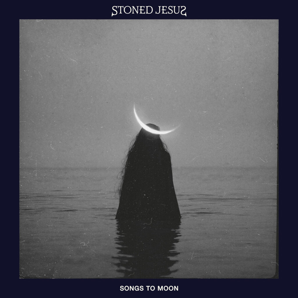 Stoned Jesus – Songs to Moon