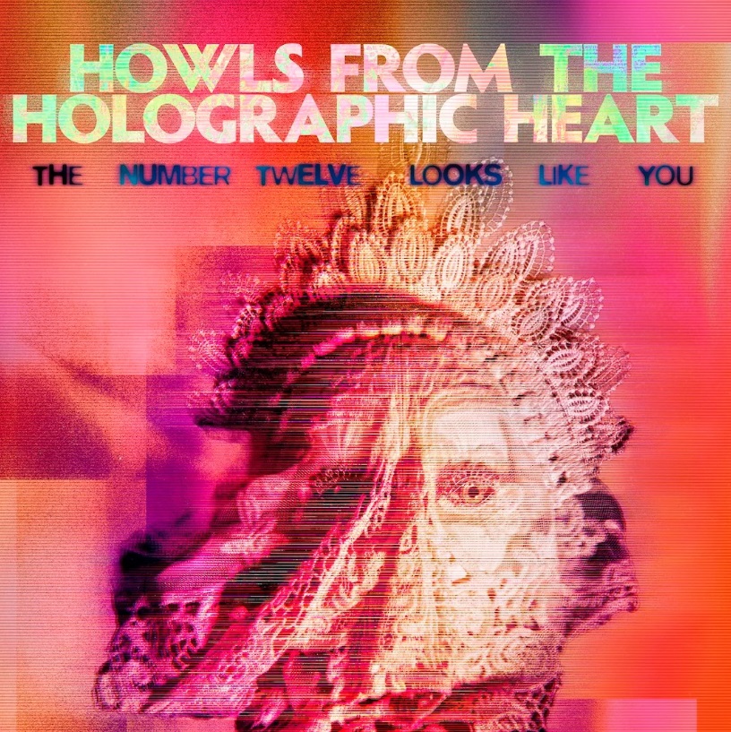 The Number Twelve Looks Like You – Howls from the Holographic Heart